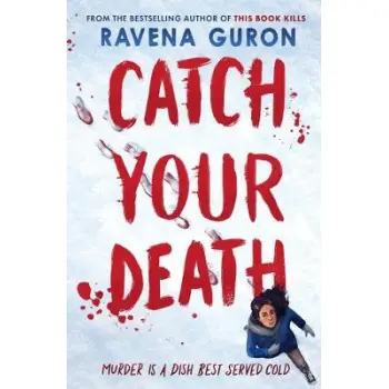 CATCH YOUR DEATH