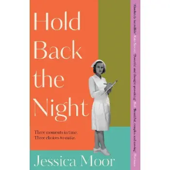 HOLD BACK THE NIGHT : THE MOST GRIPPING, EMOTIONAL NOVEL YOU'LL READ THIS YEAR PB