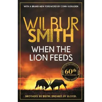 When the Lion Feeds : The book that started it all PB