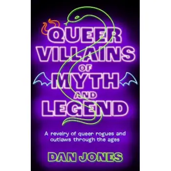 QUEER VILLAINS OF MYTH AND LEGEND PB