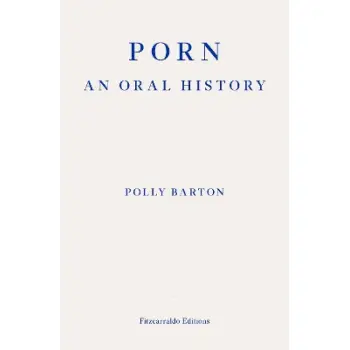 Porn : An Oral History PB