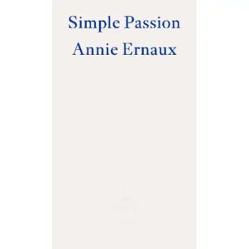Simple Passion – WINNER OF THE 2022 NOBEL PRIZE IN LITERATURE PB