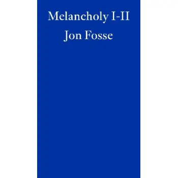 Melancholy I-II — WINNER OF THE 2023 NOBEL PRIZE IN LITERATURE PB