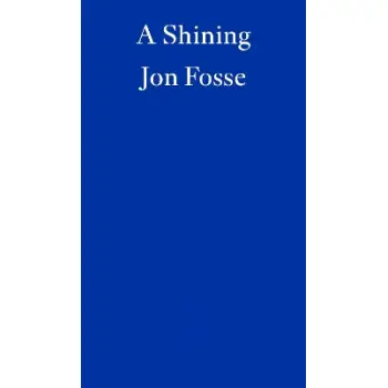 A Shining — WINNER OF THE 2023 NOBEL PRIZE IN LITERATURE PB