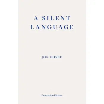 A Silent Language — WINNER OF THE 2023 NOBEL PRIZE IN LITERATURE : The Nobel Lecture PB