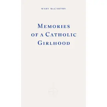 Memories of a Catholic Girlhood PB