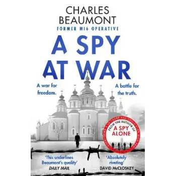 A SPY AT WAR : AN ESPIONAGE THRILLER PERFECT FOR FANS OF DAMASCUS STATION AND SLOW HORSES PB