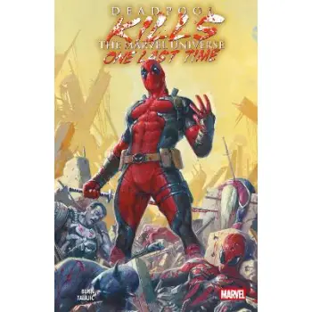 Deadpool Kills The Marvel Universe One Last Time