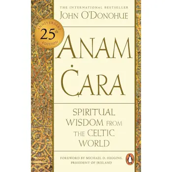 Anam Cara : Spiritual Wisdom from the Celtic World