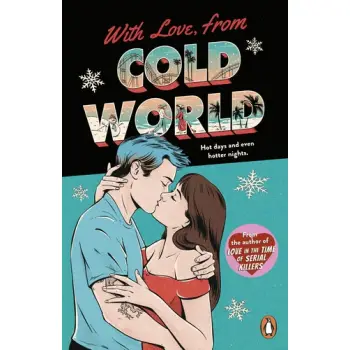 WITH LOVE, FROM COLD WORLD