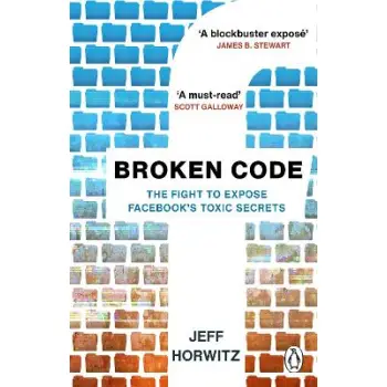 Broken Code : Inside Facebook and the fight to expose its toxic secrets PB