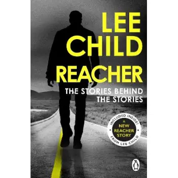 REACHER : THE STORIES BEHIND THE STORIES PB