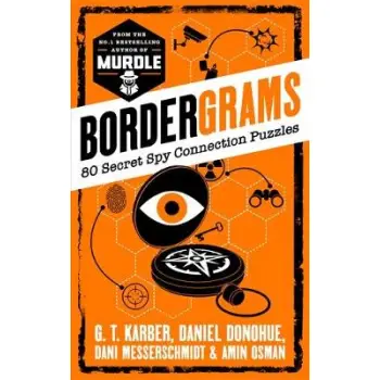 BORDERGRAMS: FROM THE NO. 1 BESTSELLING AUTHOR OF MURDLE : 80 SECRET SPY CONNECTION PUZZLES PB