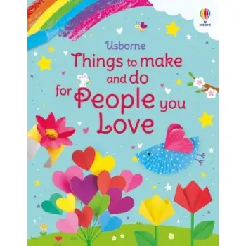 Things to Make and Do for People You Love