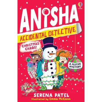 ANISHA, ACCIDENTAL DETECTIVE: CHRISTMAS CHAOS PB