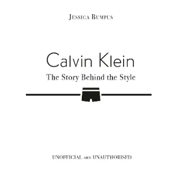 Calvin Klein: The Story Behind the Style