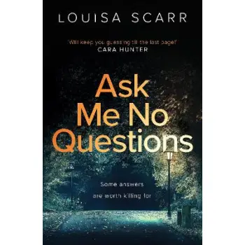 ASK ME NO QUESTIONS : A GRIPPING BRITISH DETECTIVE CRIME THRILLER PB