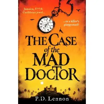 THE CASE OF THE MAD DOCTOR : INSPIRED BY THE TRUE STORY OF JAMAICA'S FIRST SERIAL KILLER PB