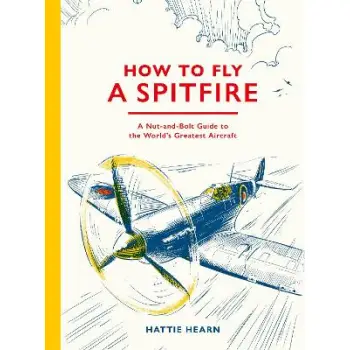 HOW TO FLY A SPITFIRE HC
