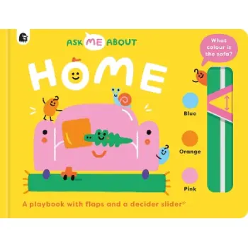 HOME: A PLAYBOOK WITH FLAPS AND A DECIDER SLIDER