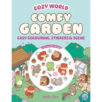 Cozy World Comfy Garden: Easy Colouring and Sticker Scene for Teens, Young Adults and Adults