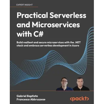 PRACTICAL SERVERLESS AND MICROSERVICES WIT C#