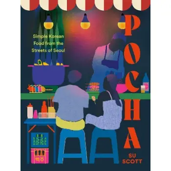 POCHA : SIMPLE KOREAN FOOD FROM THE STREETS OF SEOUL HC