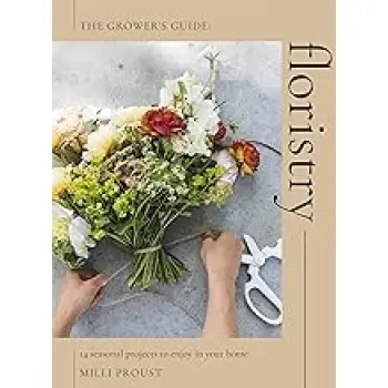 FLORISTRY : 14 SEASONAL PROJECTS TO ENJOY IN YOUR HOME PB