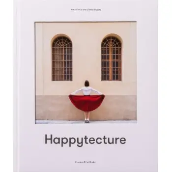 ANNA DEVIS AND DANIEL RUEDA: HAPPYTECTURE HC