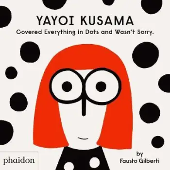 YAYOI KUSAMA COVERED EVERYTHING IN DOTS AND WASN'T SORRY.