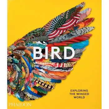 BIRD: EXPLORING THE WINGED WORLD HC