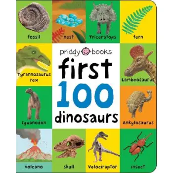 FIRST 100 DINOSAURS