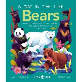 BEARS (A DAY IN THE LIFE): WHAT DO
