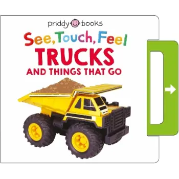 SEE TOUCH FEEL TRUCKS & THINGS THAT
