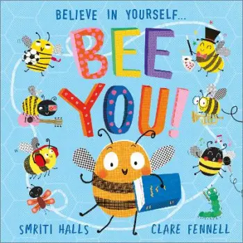BEE YOU! : BELIEVE IN YOURSELF PB