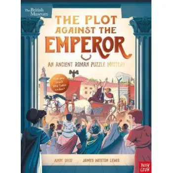 BRITISH MUSEUM : THE PLOT AGAINST THE EMPEROR PB