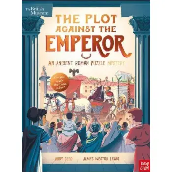 BRITISH MUSEUM : THE PLOT AGAINST THE EMPEROR HC