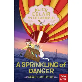 ALICE ECLAIR, SPY EXTRAORDINAIRE! : A SPRINKLING OF DANGER PB