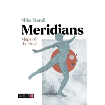 MERIDIANS : MAPS OF THE SOUL