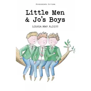 WORDSWORTH CLASSICS : Little Men & Jo's Boys