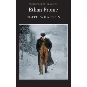 WORDSWORTH CLASSICS : ETHAN FROME PB B