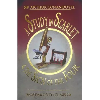 WORDSWORTH CLASSICS : A Study in Scarlet & The Sign of the Four