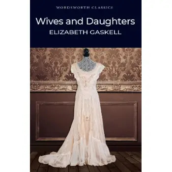 WORDSWORTH CLASSICS : Wives and Daughters