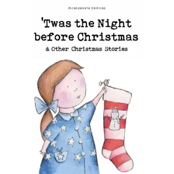 WORDSWORTH CLASSICS : Twas The Night Before Christmas and Other Christmas Stories