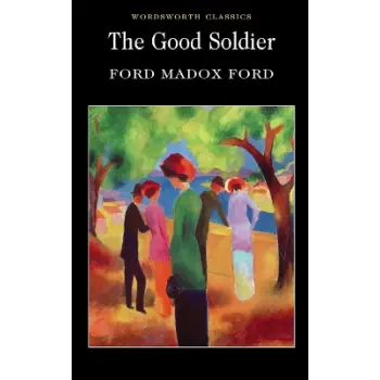 WORDSWORTH CLASSICS : The Good Soldier