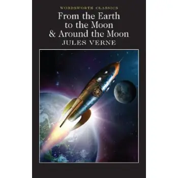 WORDSWORTH CLASSICS : FROM THE EARTH TO THE MOON PB