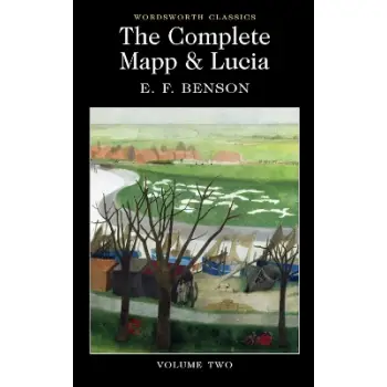 WORDSWORTH CLASSICS : The Complete Mapp & Lucia : Volume Two