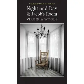 WORDSWORTH CLASSICS : Night and Day / Jacob's Room