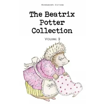 WORDSWORTH CLASSICS : The Beatrix Potter Collection Volume Two