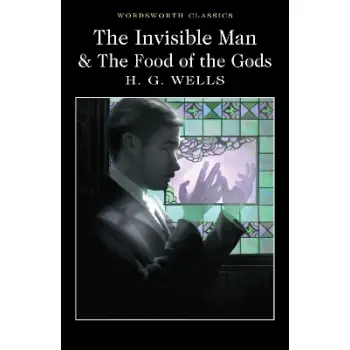 WORDSWORTH CLASSICS : The Invisible Man and The Food of the Gods